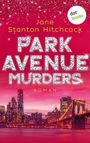 Park Avenue Murders: Eine Mörderin zum Verlieben - Band 2