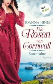 Die Rosen von Cornwall - Sturmjahre - Cover