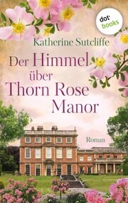 Der Himmel über Thorn Rose Manor