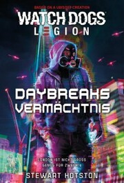 Watch Dogs: Legion - Daybreaks Vermächtnis