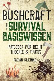 Bushcraft und Survival Basiswissen