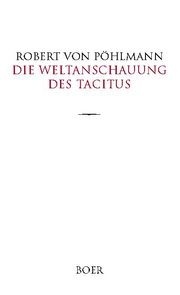 Die Weltanschauung des Tacitus