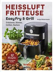 Tefal: Heißluftfritteuse Easy Fry & Grill - Cover