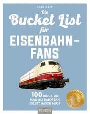 Bucket-List für Eisenbahn-Fans - Cover