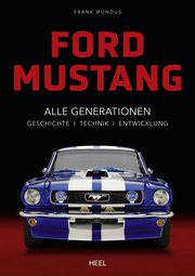 Ford Mustang - Alle Gerationen der Pony Car Legende
