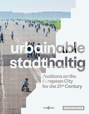 urbainable/stadthaltig - Positions on the European City for the 21st Century - Cover