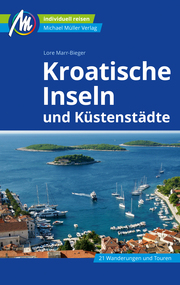 Kroatische Inseln und Küstenstädte Reiseführer Michael Müller Verlag
