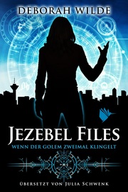 Jezebel Files - Wenn der Golem zweimal klingelt