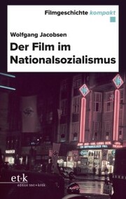 Filmgeschichte kompakt - Der Film im Nationalsozialismus - Cover