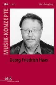 MUSIK-KONZEPTE 199: Georg Friedrich Haas