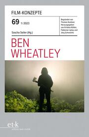 FILM-KONZEPTE 69 - Ben Wheatley