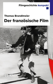 Filmgeschichte kompakt - Der französische Film