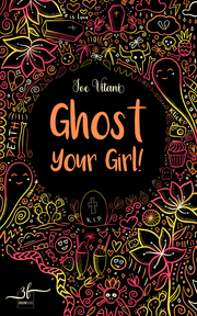 Ghost Your Girl!