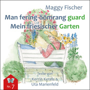 Min fering-öömrang guard / Mein friesischer Garten - Cover