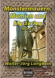 Monstermauern, Mumien und Mysterien Band 4