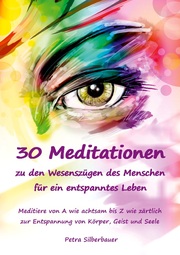30 Meditationen zu den Wesenszügen des Menschen für ein entspanntes Leben - Cover