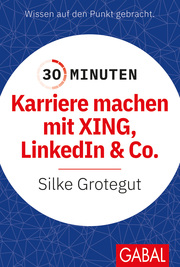 30 Minuten Karriere machen mit XING, LinkedIn und Co. - Cover