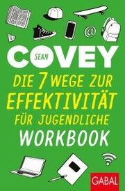 Die 7 Wege zur Effektivität für Jugendliche - Workbook - Cover