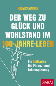 Der Weg zu Glück und Wohlstand im 100-Jahre-Leben - Cover