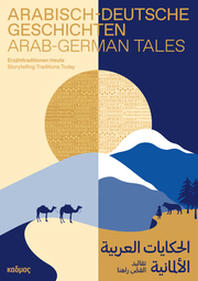 Arabisch-Deutsche Geschichten. Arab-German Tales