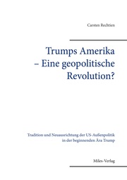 Trumps Amerika - Eine geopolitische Revolution?