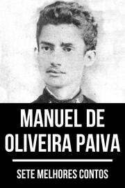 7 melhores contos de Manuel de Oliveira Paiva