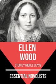 Essential Novelists - Ellen Wood