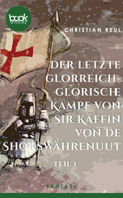 Der letzte glorreich-glorische Kampf von Sir Käffin van de Shokswährenuut - Cover