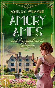 Amory Ames und das mörderische Geheimnis