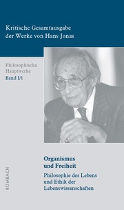 Kritische Gesamtausgabe der Werke von Hans Jonas - Philosophische Hauptwerke: Bd. I/1