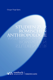 Studien zur römischen Anthropologie