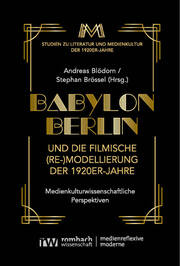 Babylon Berlin und die filmische (Re-)Modellierung der 1920er-Jahre - Cover