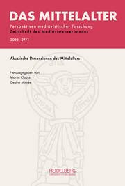 Das Mittelalter. Perspektiven mediävistischer Forschung: Zeitschrift... / 2022, Band 27, Heft 1 - Cover