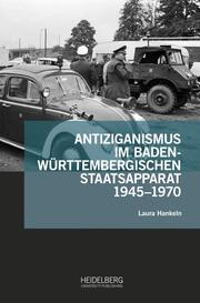 Antiziganismus im baden-württembergischen Staatsapparat 1945-1970