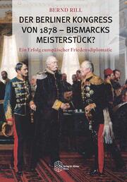 Der Berliner Kongress von 1878 - Bismarcks Meisterstück? - Cover