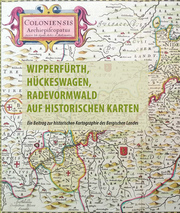 Wipperfürth, Hückeswagen, Radevormwald auf historischen Karten des 16. bis 19. Jahrhunderts - Cover