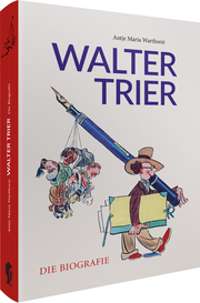 Walter Trier - Die Biografie - Cover