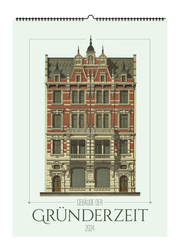 Häuser der Gründerzeit. Wandkalender 2024