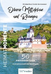 Oberer Mittelrhein und Rheingau - HeimatMomente - Cover
