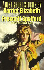 7 best short stories by Harriet Elizabeth Prescott Spofford