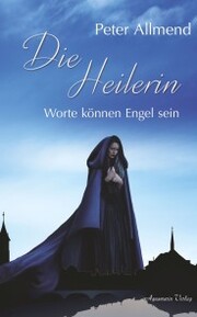 Die Heilerin: Worte können Engel sein - Cover