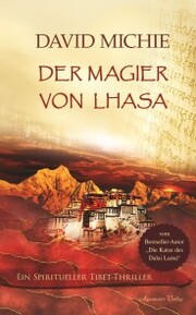 Der Magier von Lhasa: Ein spiritueller Tibet-Thriller - Cover