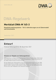 Merkblatt DWA-M 145-3 Kanalinformationssysteme - Teil 3: Anforderungen an ein Datenmodell und Schnittstelle (Entwurf)