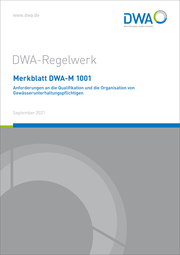 Merkblatt DWA-M 1001 Anforderungen an die Qualifikation und die Organisation von Gewässerunterhaltungspflichtigen