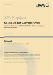 Arbeitsblatt DWA-A 787 (TRwS 787) Technische Regel wassergefährdender Stoffe - Abwasseranlagen als Auffangvorrichtungen (Entwurf)
