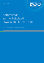 Kommentar zum Arbeitsblatt DWA-A 788 (TRwS 788)