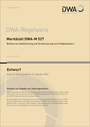 Merkblatt DWA-M 527 Buhnen zur Stabilisierung und Strukturierung von Fließgewässern (Entwurf)