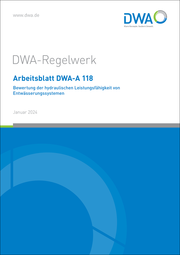 Arbeitsblatt DWA-A 118 Bewertung der hydraulischen Leistungsfähigkeit von Entwässerungssystemen