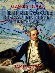 The Three Voyages of Captain Cook Round the World, Vol. III (of VII)