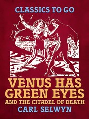 Venus Has Green Eyes and The Citadel of Death
